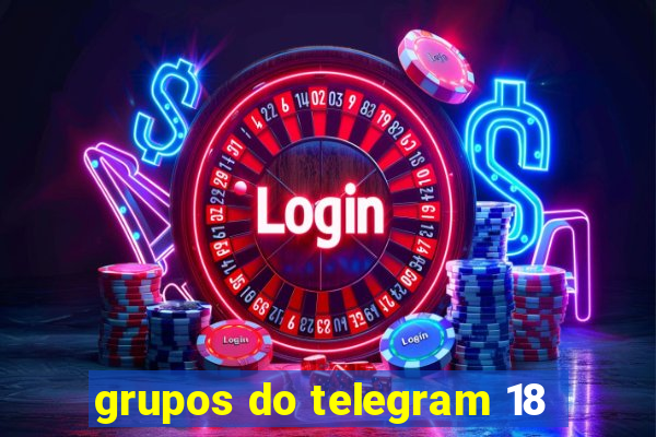 grupos do telegram 18